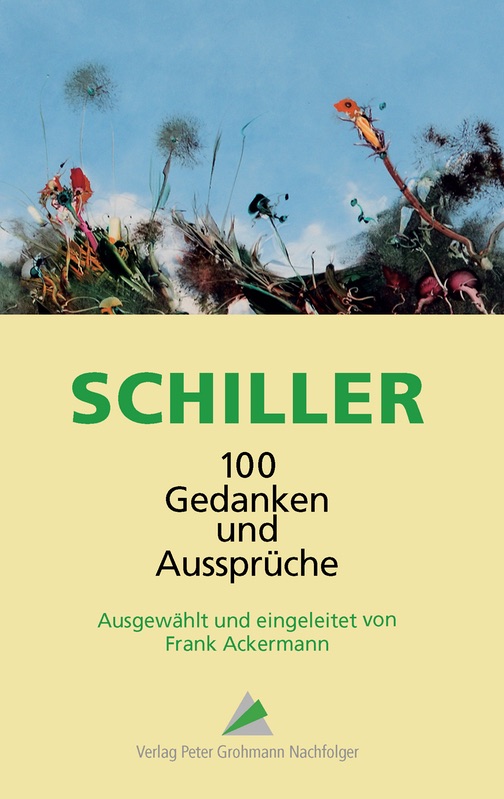 Schiller: 100 Gedanken und Aussprüche